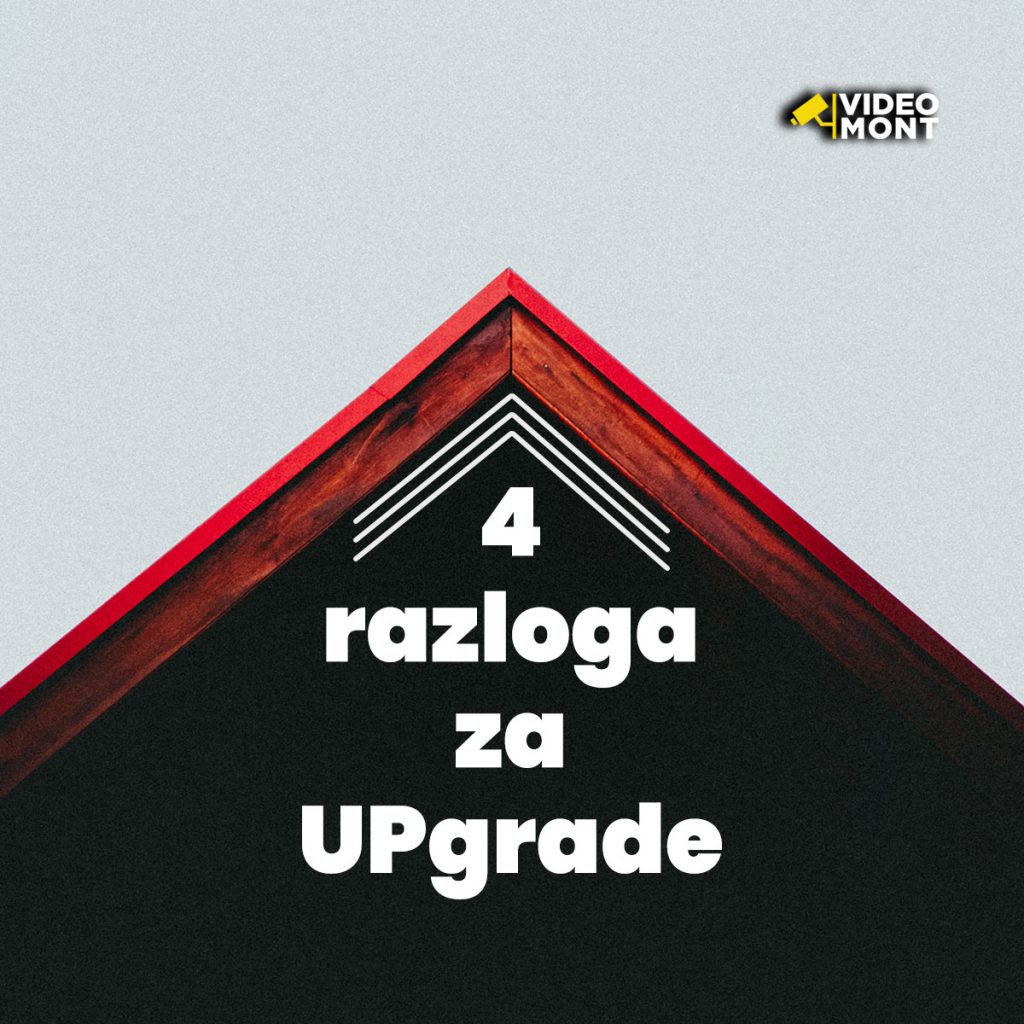 Vreme je za upgrade sigurnosnog sistema - 4 ključna razloga